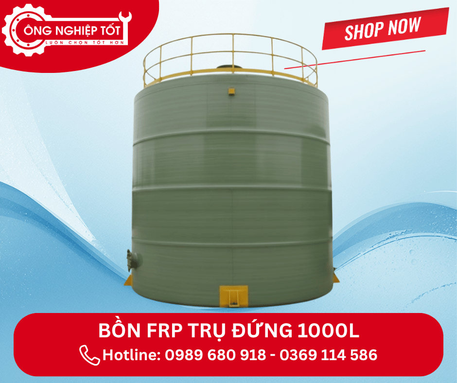 Địa chỉ mua Bồn FRP Trụ Đứng 1000L chính hãng, giá tốt